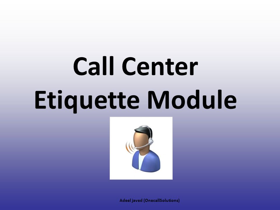 Call Center Etiquette Module