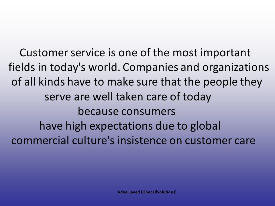Customer service is one of the most important