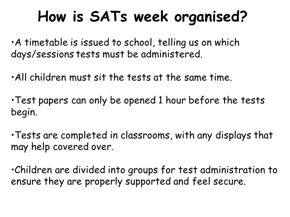 How is SATs week organised