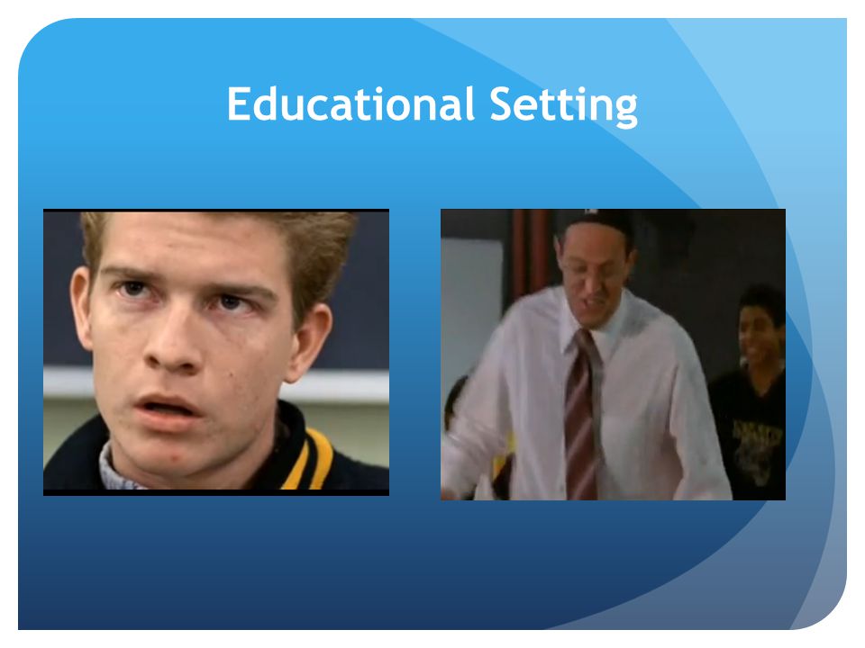 Educational Setting You must be hooked up to the internet for this slide to work.