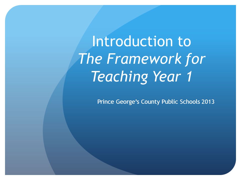 Introduction to The Framework for Teaching Year 1