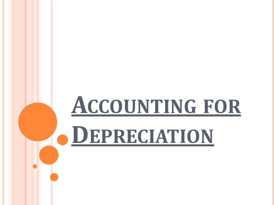 Accounting for Depreciation