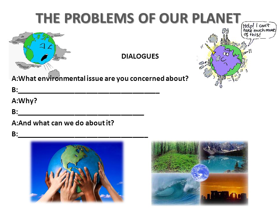 THE PROBLEMS OF OUR PLANET