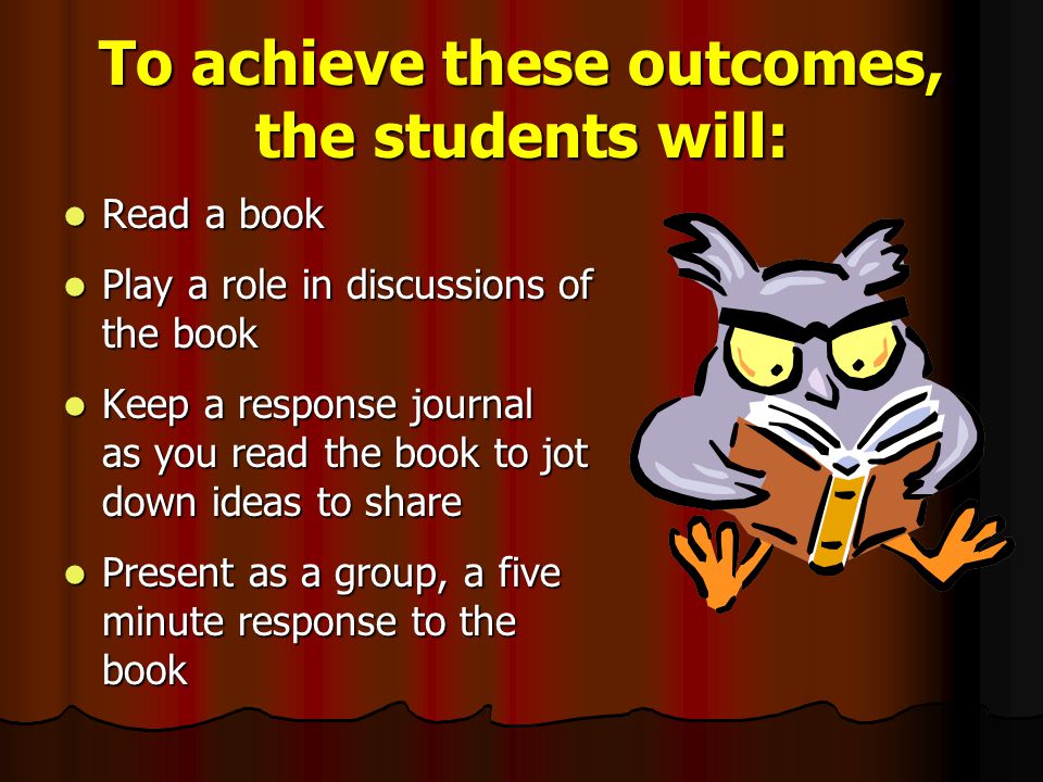 To achieve these outcomes, the students will: