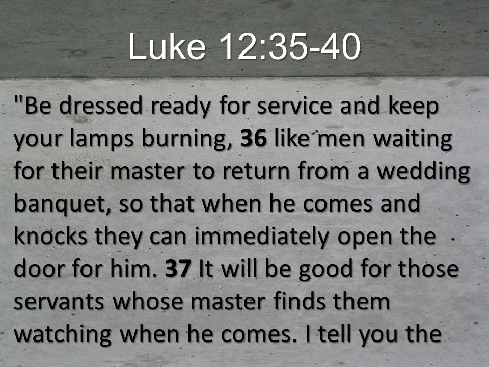 Luke 12:35-40