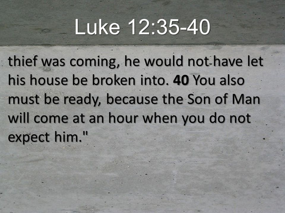 Luke 12:35-40