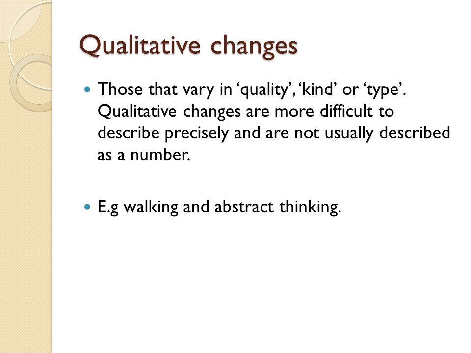 Qualitative changes