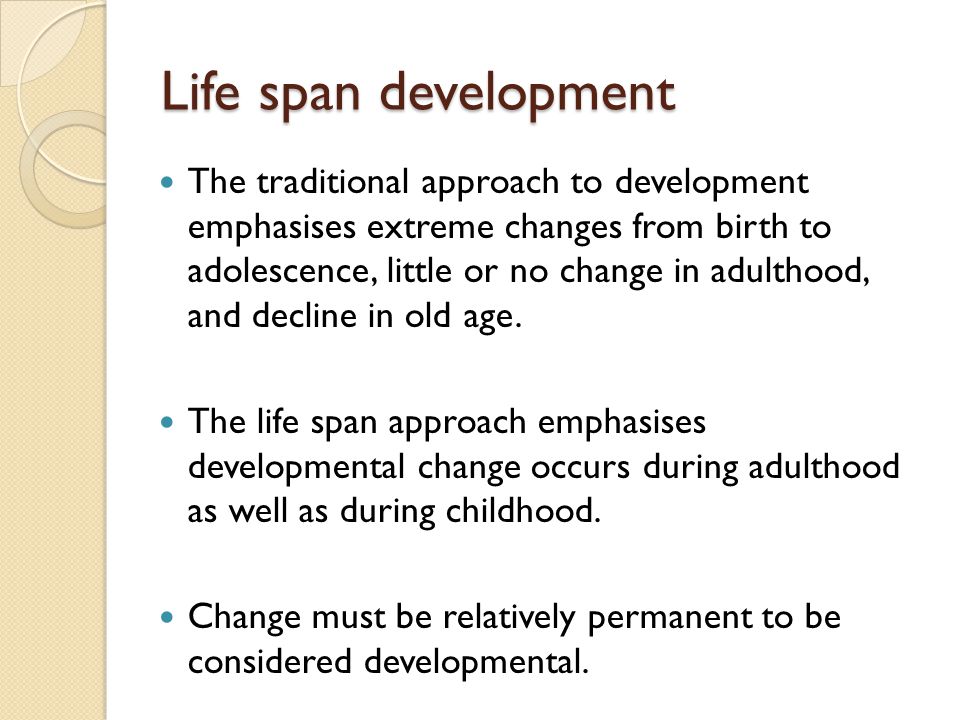 Life span development