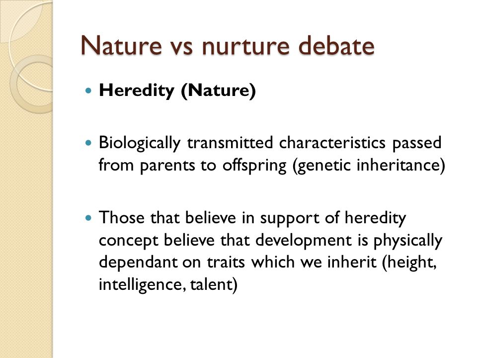Nature vs nurture debate
