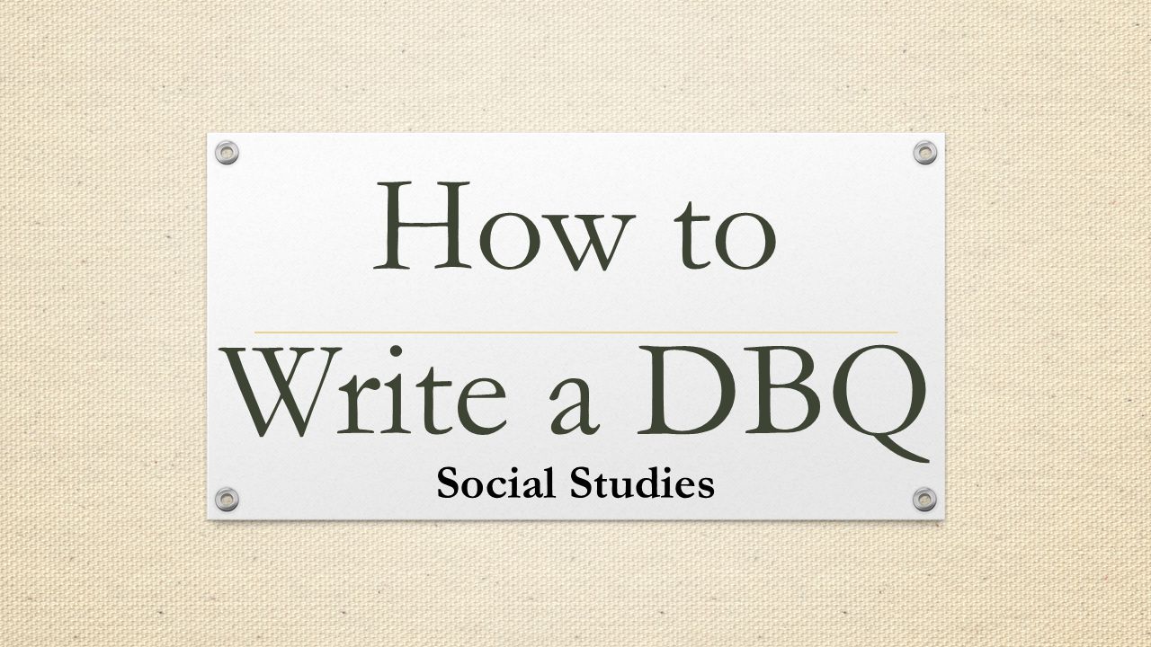 How to Write a DBQ Social Studies