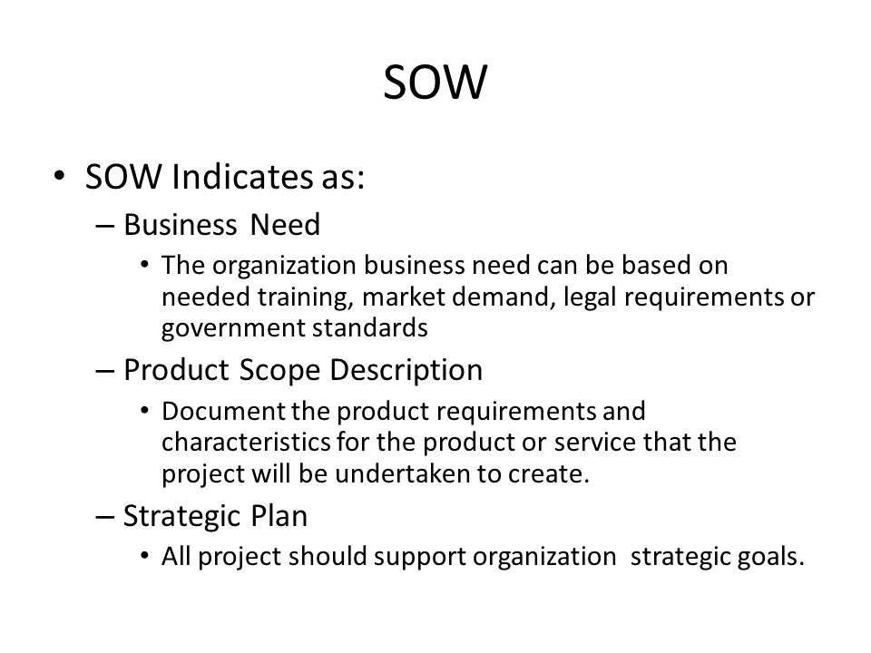 SOW SOW Indicates as: Business Need Product Scope Description