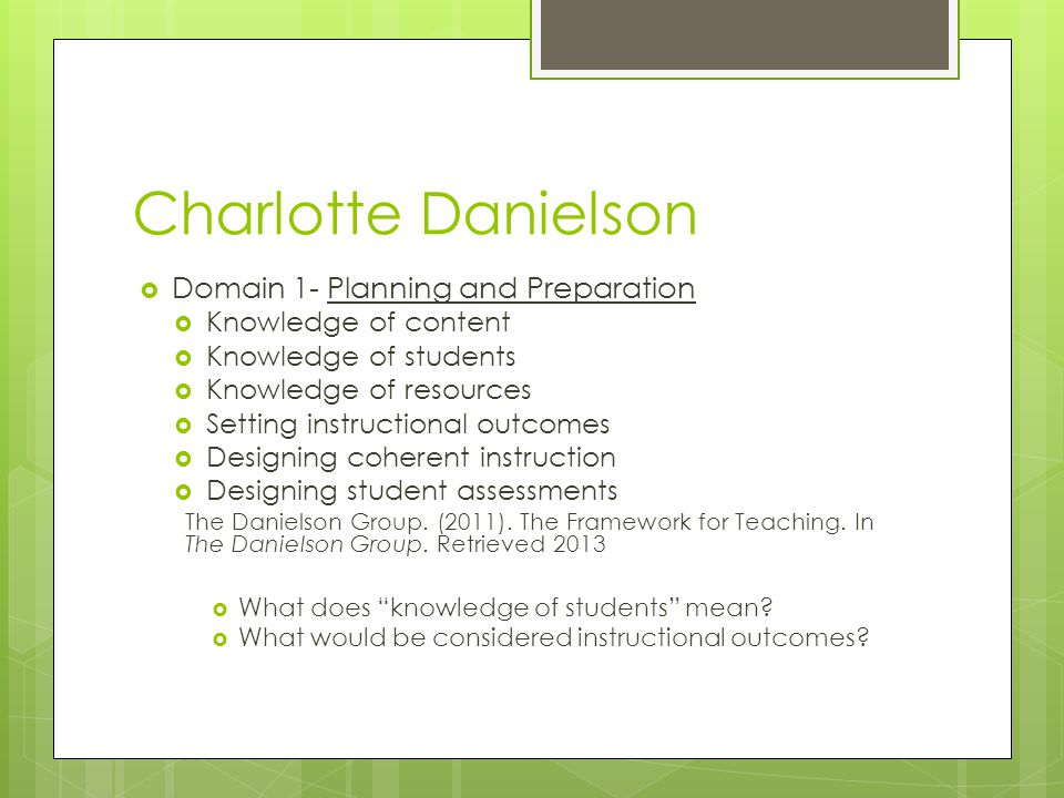 Charlotte Danielson Domain 1- Planning and Preparation