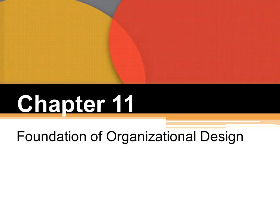 Foundation of Organizational Design
