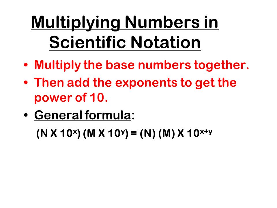 Multiplying Numbers in Scientific Notation
