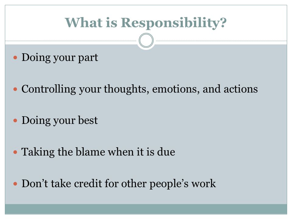 What is Responsibility