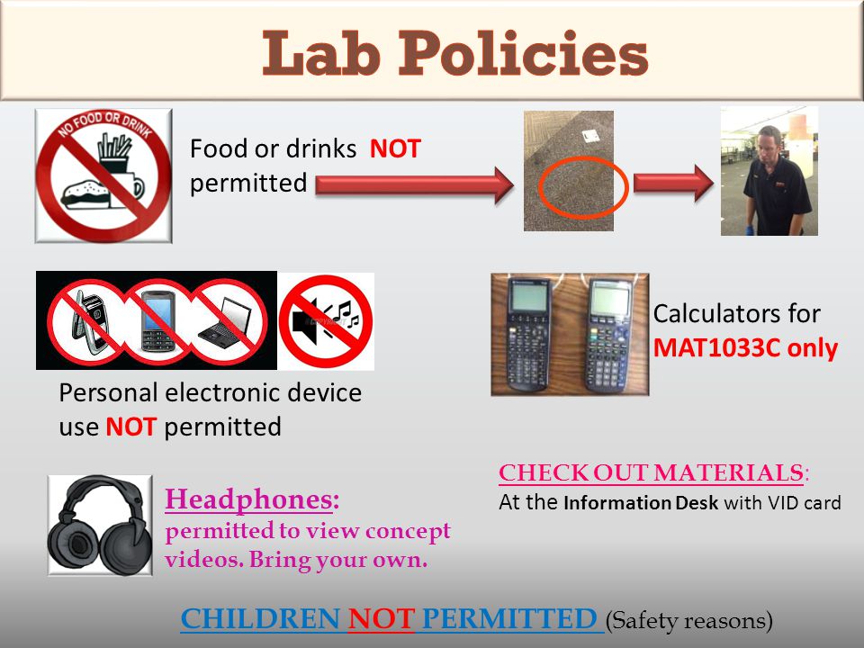 Lab Policies Food or drinks NOT permitted