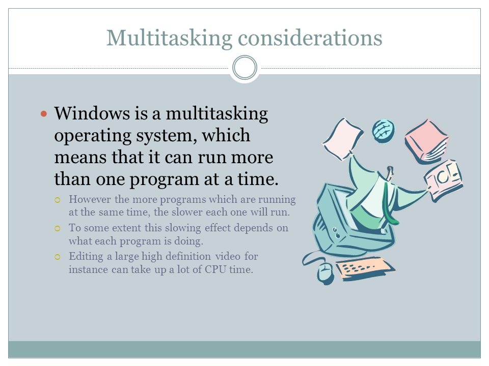 Multitasking considerations