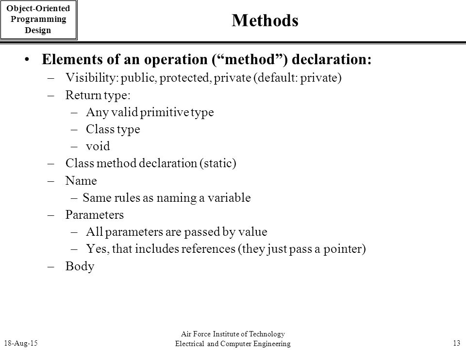 Methods Elements of an operation ( method ) declaration: