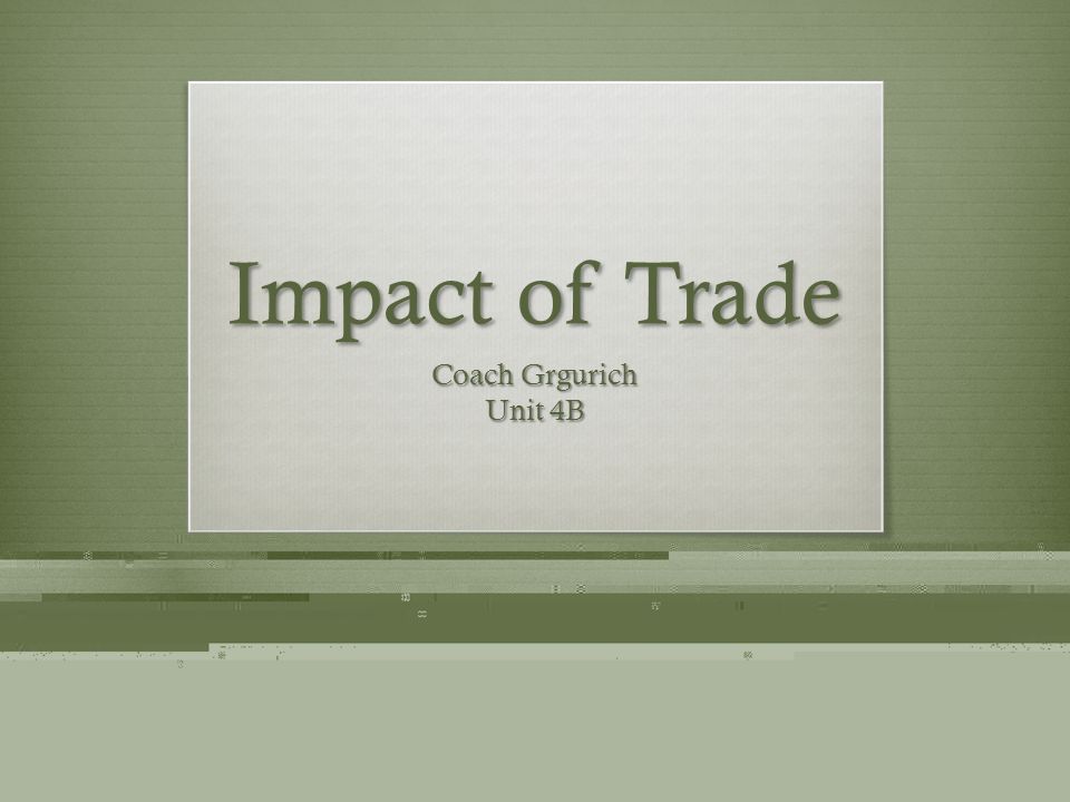 Impact of Trade Coach Grgurich Unit 4B