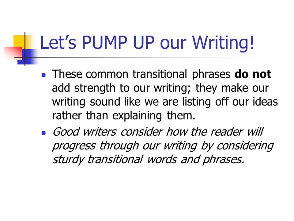 Let’s PUMP UP our Writing!