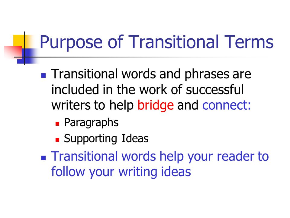 Purpose of Transitional Terms