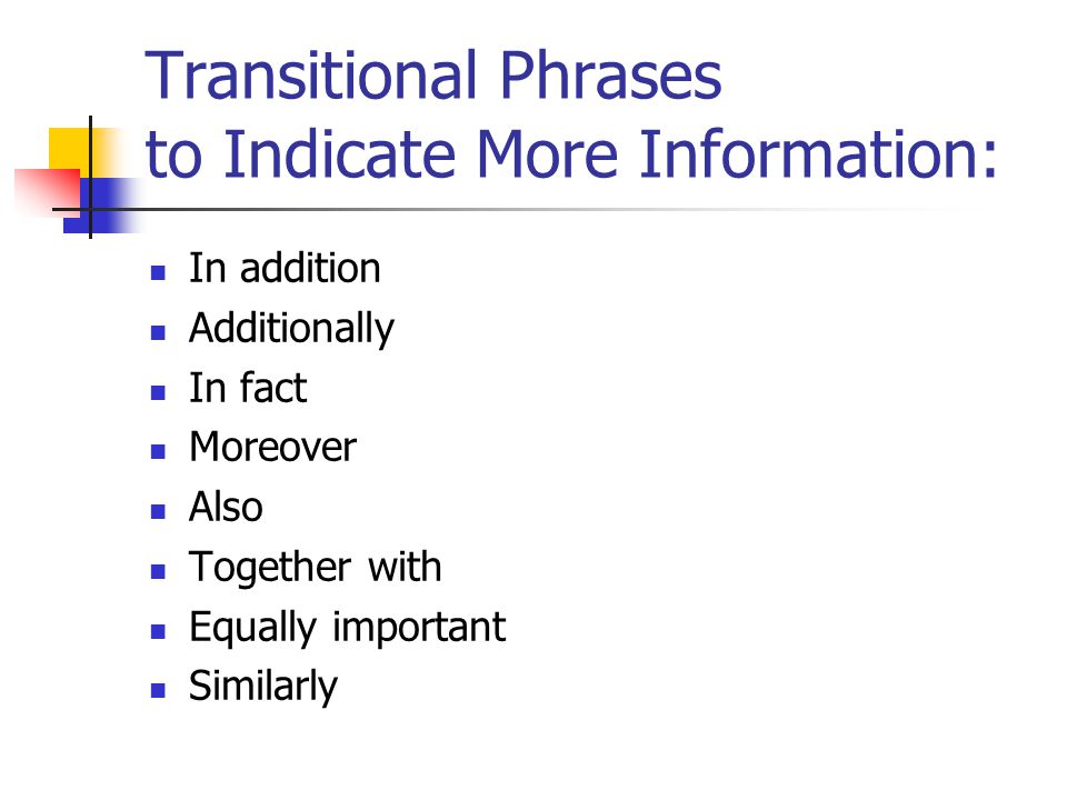Transitional Phrases to Indicate More Information: