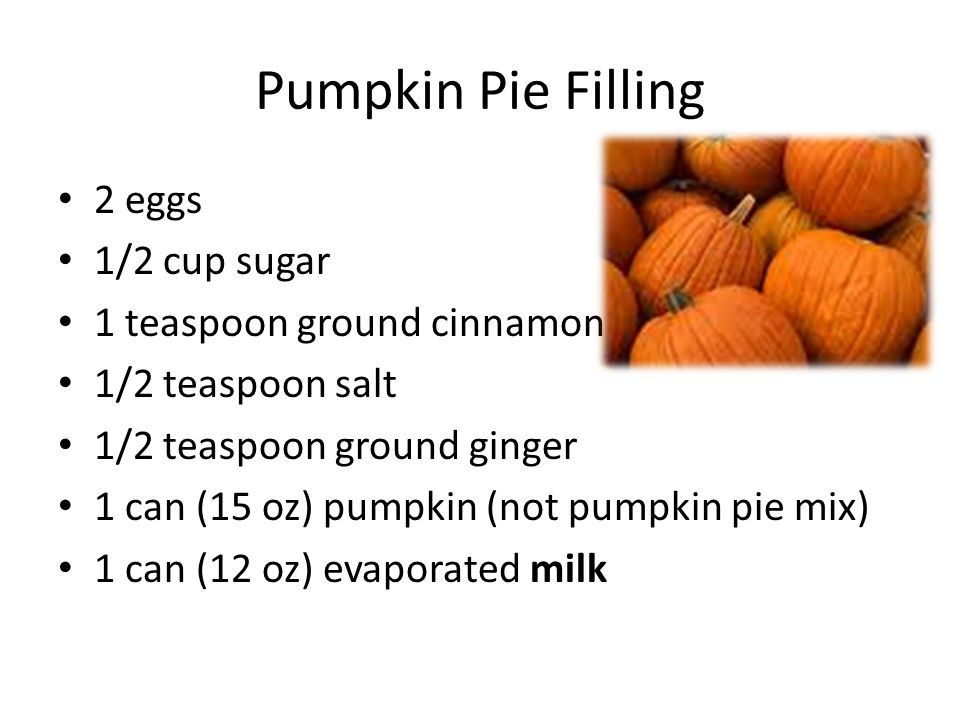 Pumpkin Pie Filling 2 eggs 1/2 cup sugar 1 teaspoon ground cinnamon