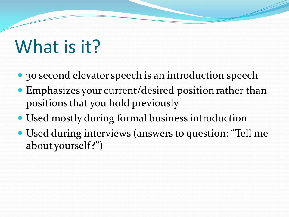 What is it 30 second elevator speech is an introduction speech