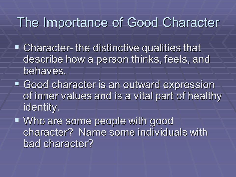The Importance of Good Character