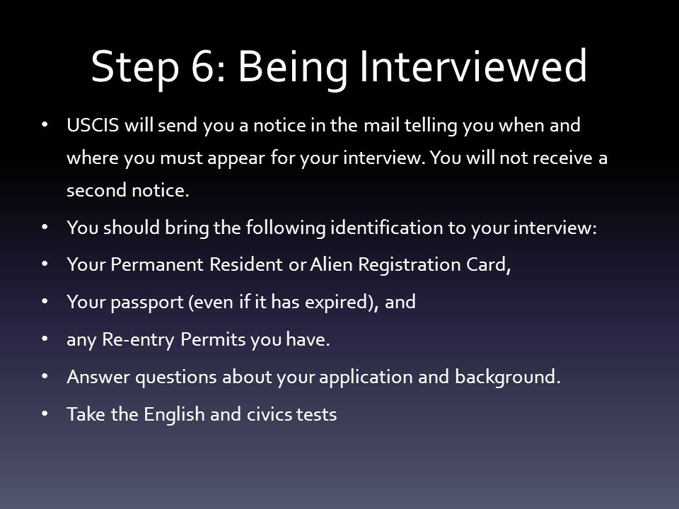 Step 6: Being Interviewed