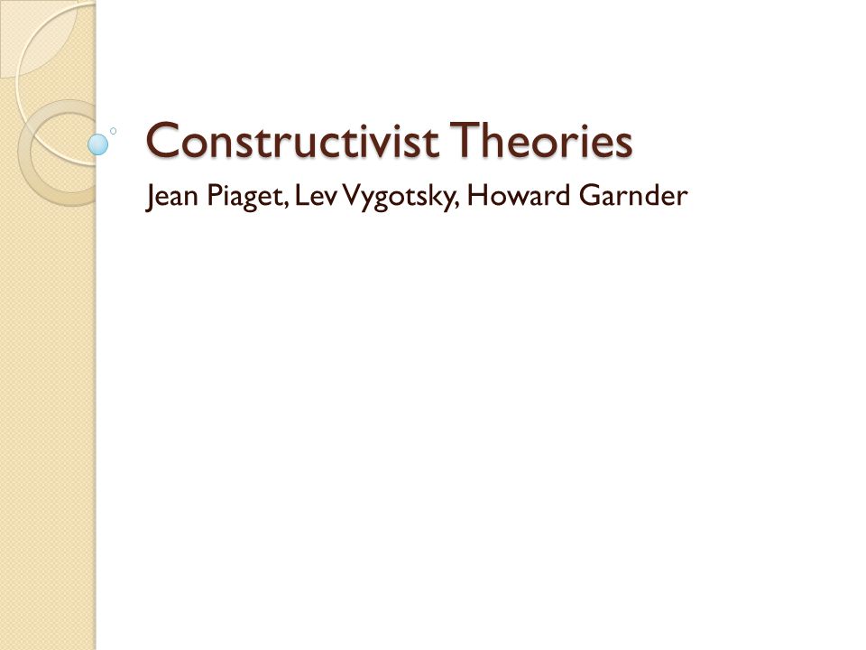 Constructivist Theories