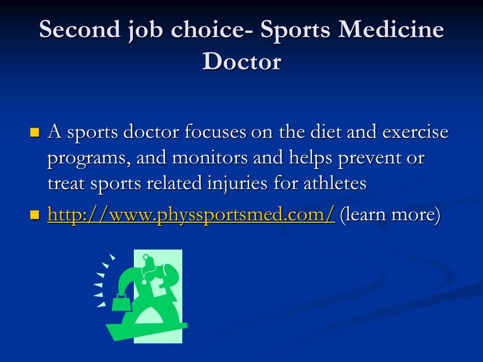 Second job choice- Sports Medicine Doctor