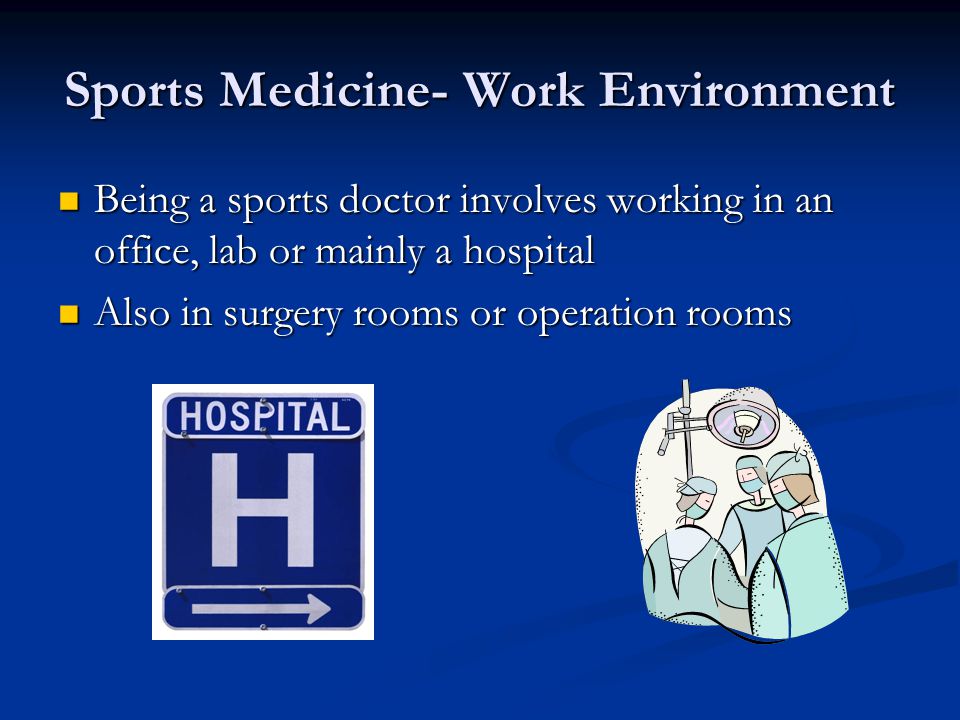 Sports Medicine- Work Environment