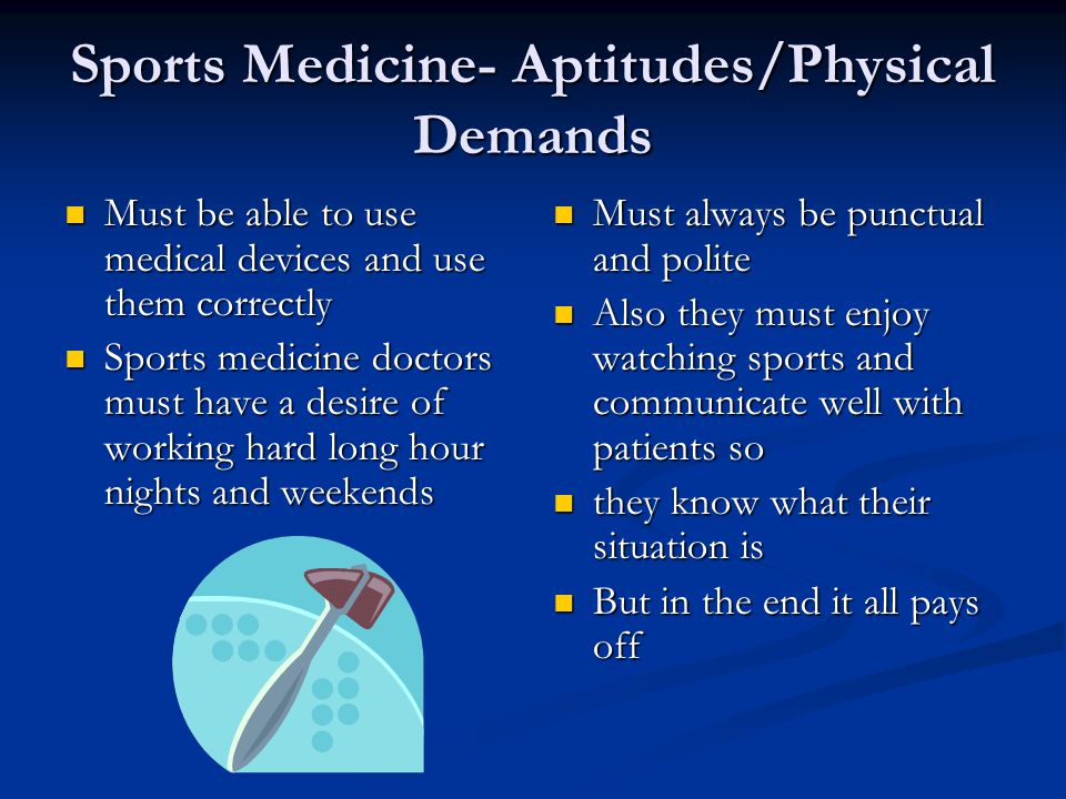 Sports Medicine- Aptitudes/Physical Demands