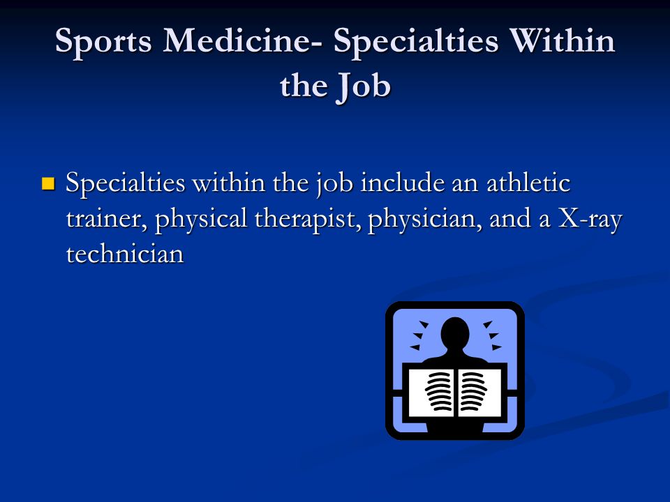 Sports Medicine- Specialties Within the Job