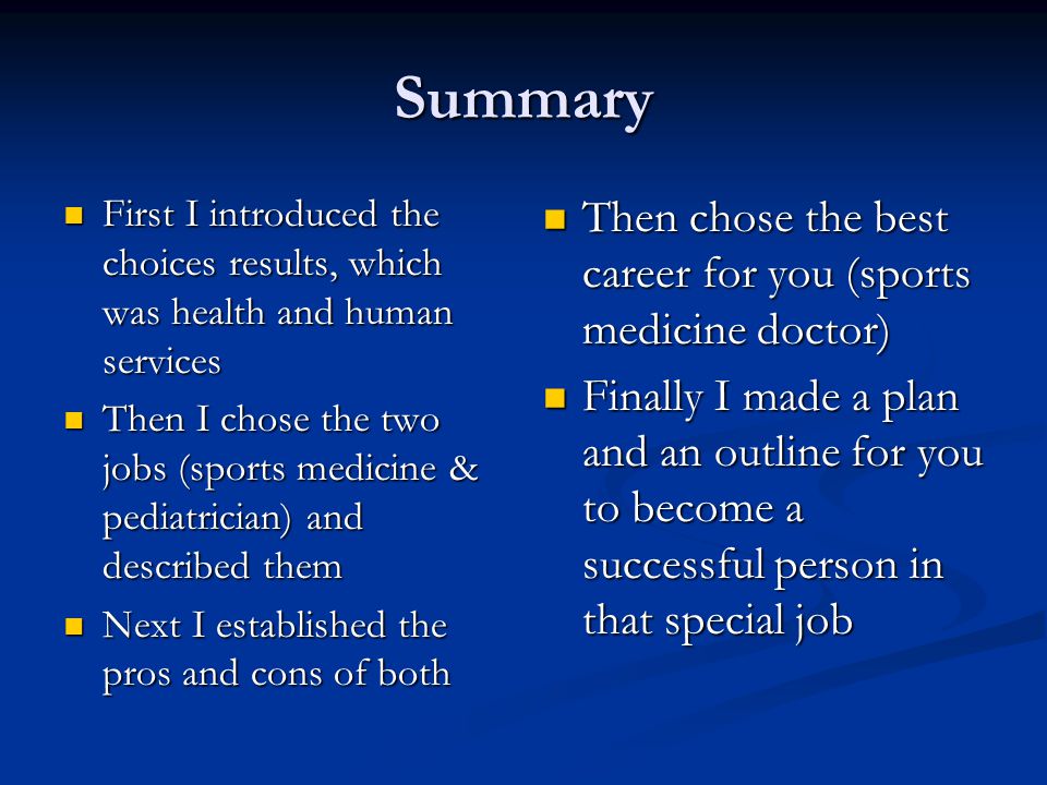 Summary Then chose the best career for you (sports medicine doctor)