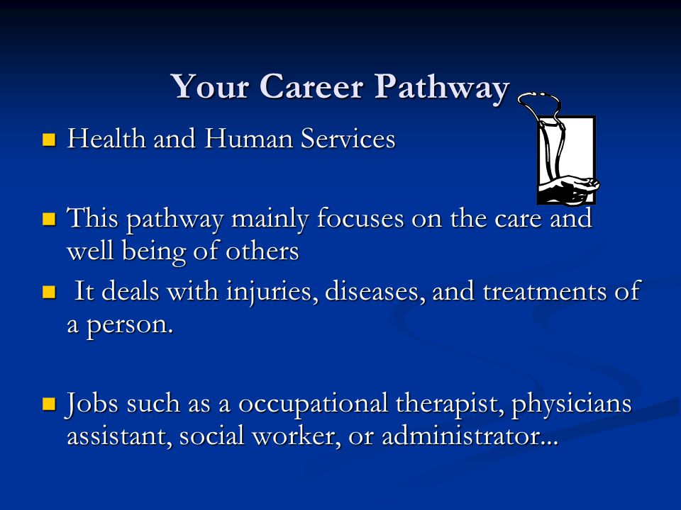Your Career Pathway Health and Human Services