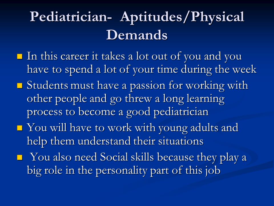 Pediatrician- Aptitudes/Physical Demands