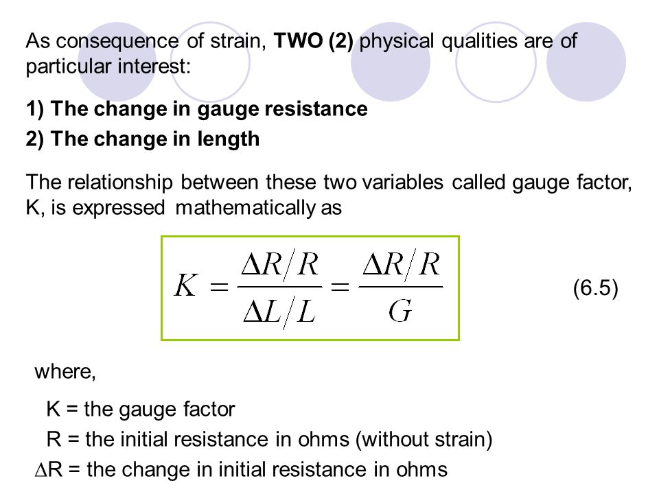 (6.5) As consequence of strain, TWO (2) physical qualities are of
