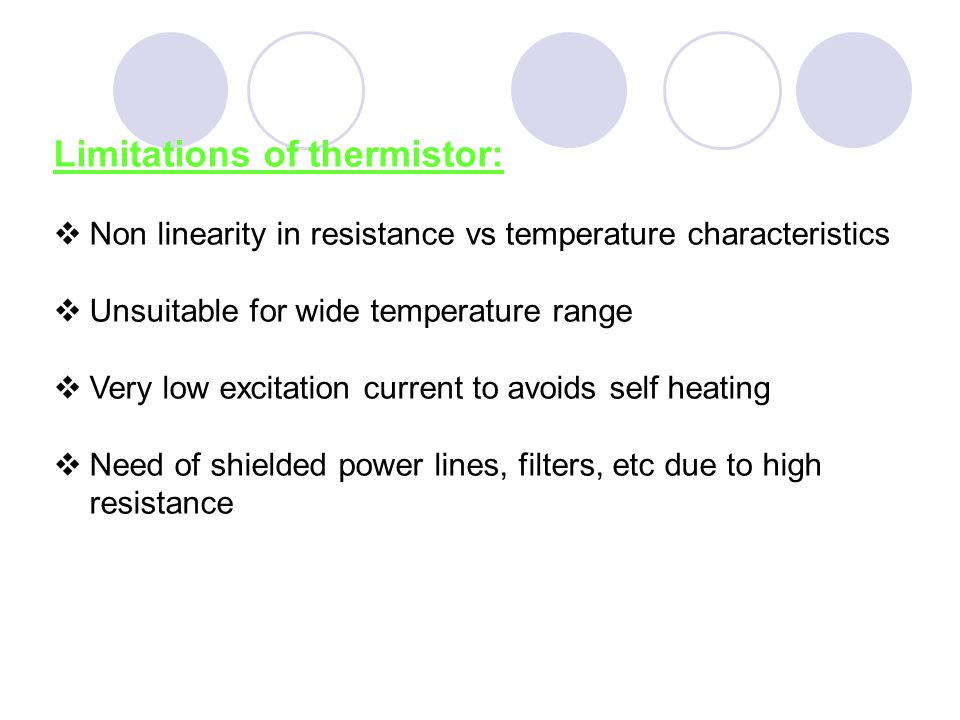 Limitations of thermistor: