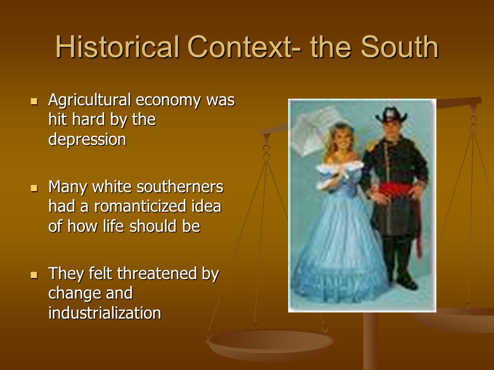 Historical Context- the South