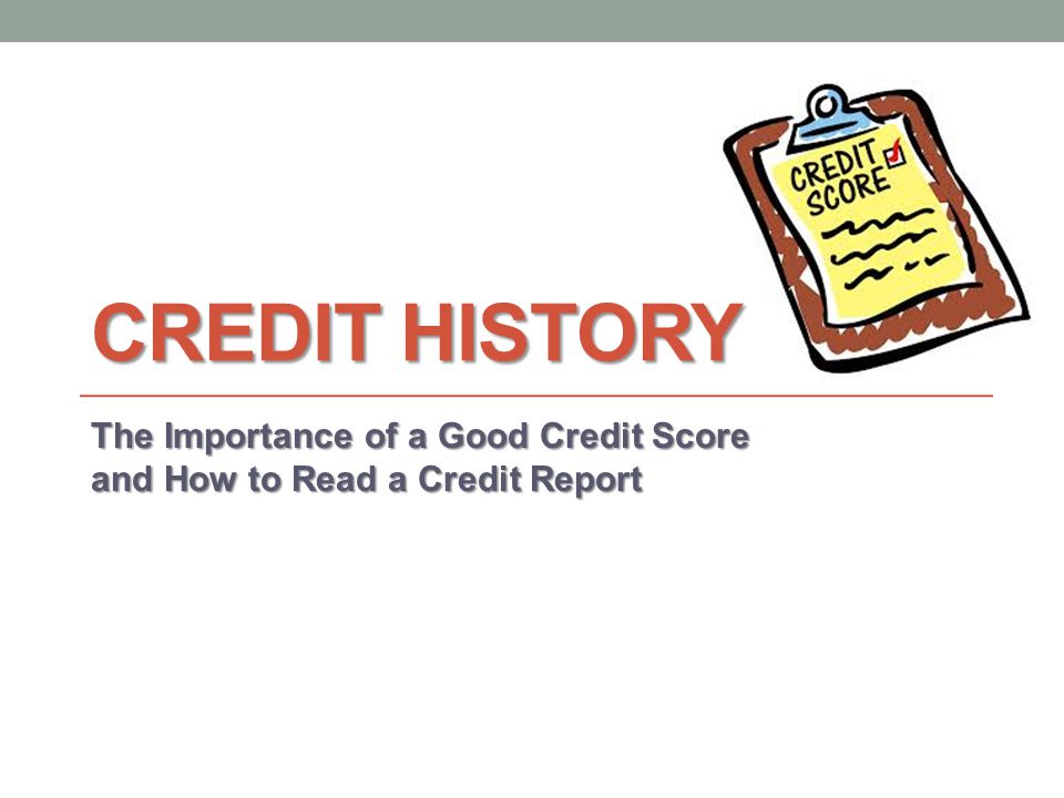 The Importance of a Good Credit Score and How to Read a Credit Report