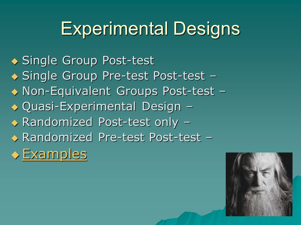 Experimental Designs Examples Single Group Post-test