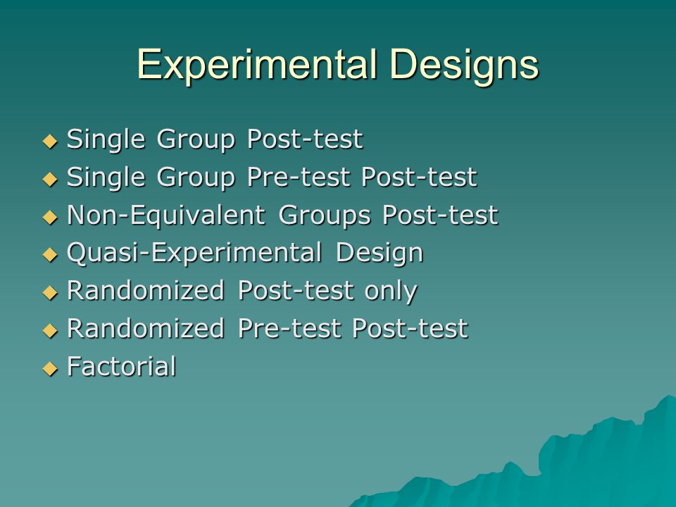 Experimental Designs Single Group Post-test