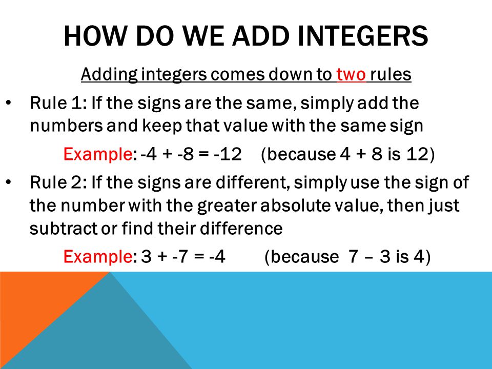 Adding integers comes down to two rules