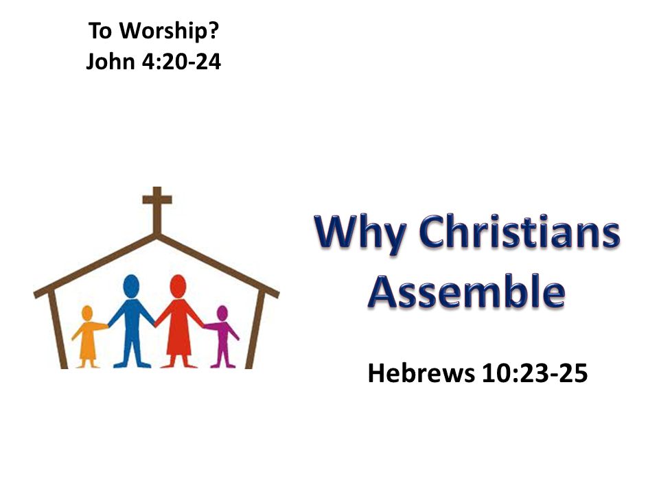 Why Christians Assemble
