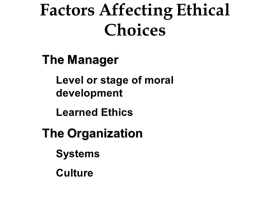 Factors Affecting Ethical Choices