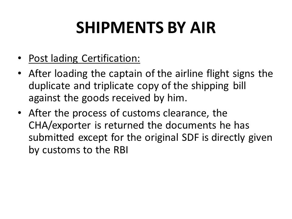 SHIPMENTS BY AIR Post lading Certification: