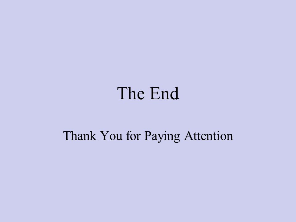 Thank You for Paying Attention