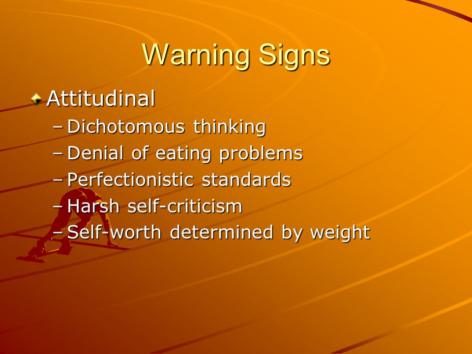 Warning Signs Attitudinal Dichotomous thinking